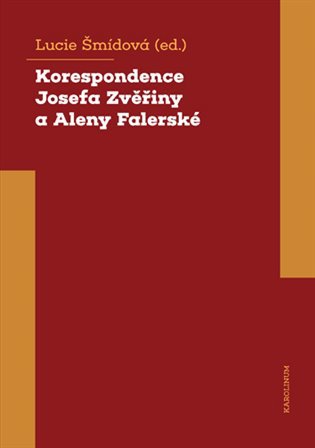 Korespondence Josefa Zvěřiny a Aleny Falerské
