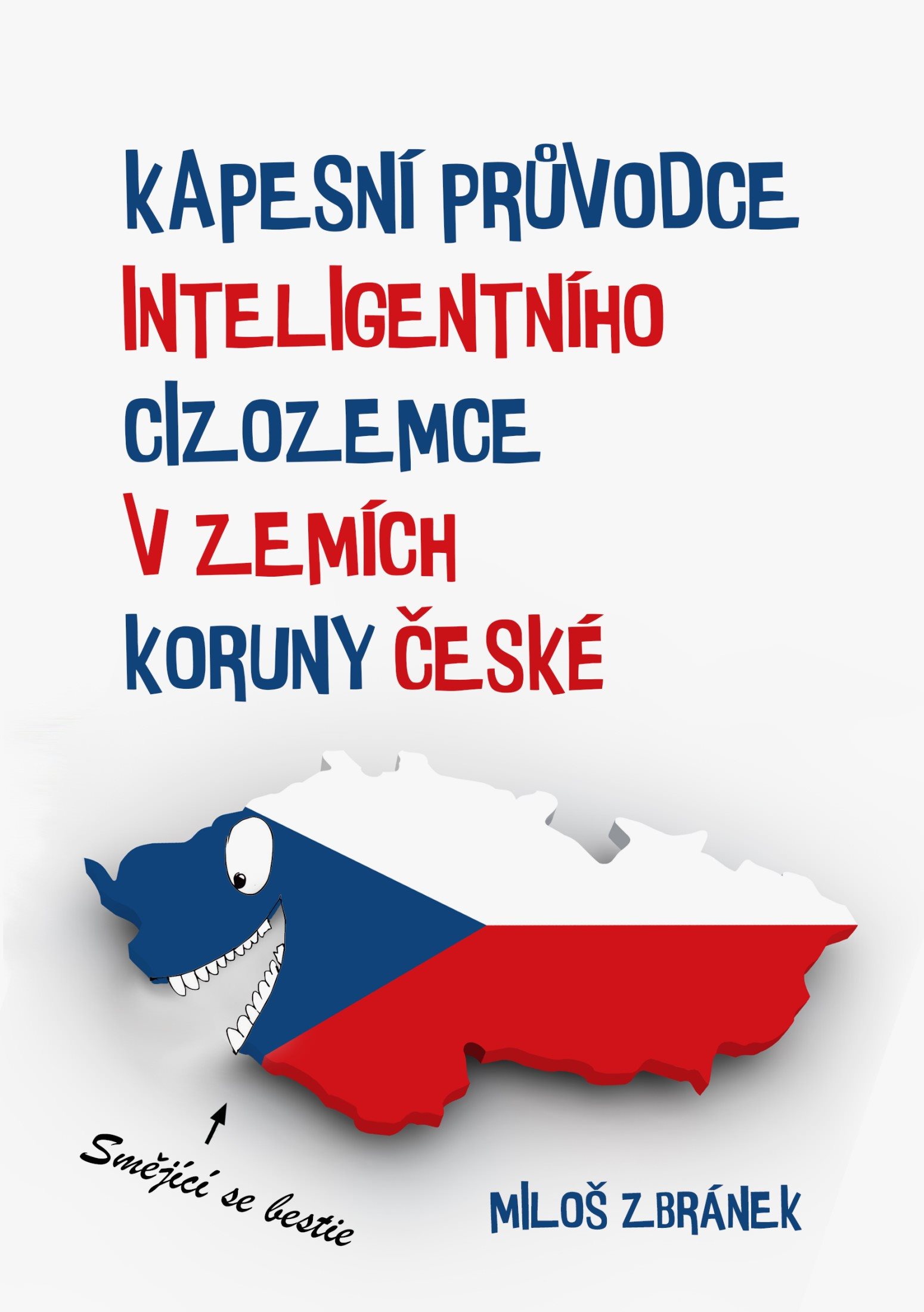 Kapesní průvodce inteligentního cizozemce v zemích Koruny české