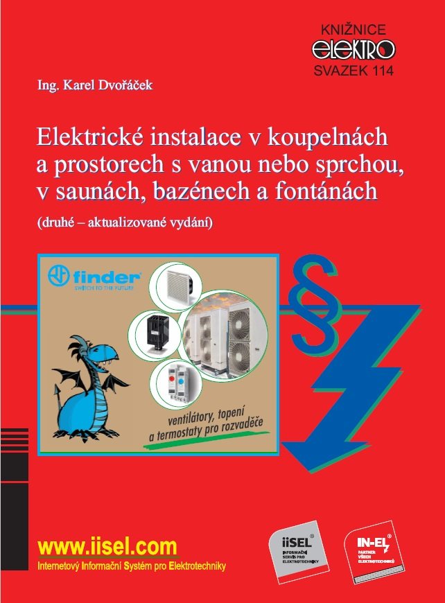 Elektrické instalace v koupelnách a prostorech s vanou nebo sprchou, v saunách, bazénech a fontánách