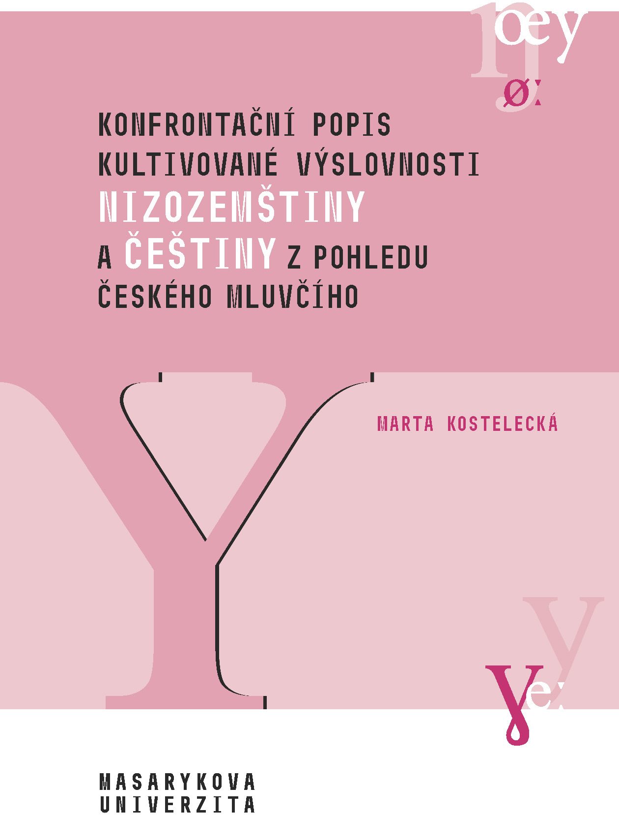 Konfrontační popis kultivované výslovnosti nizozemštiny a češtiny z pohledu českého mluvčího