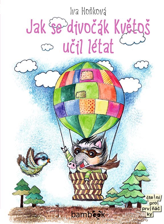 Jak se divočák Květoš učil létat