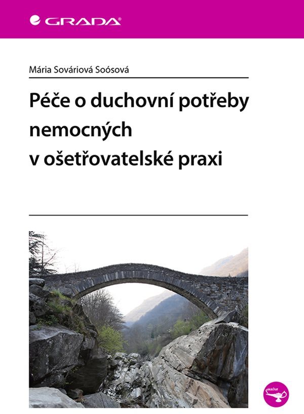 Péče o duchovní potřeby nemocných v ošetřovatelské praxi
