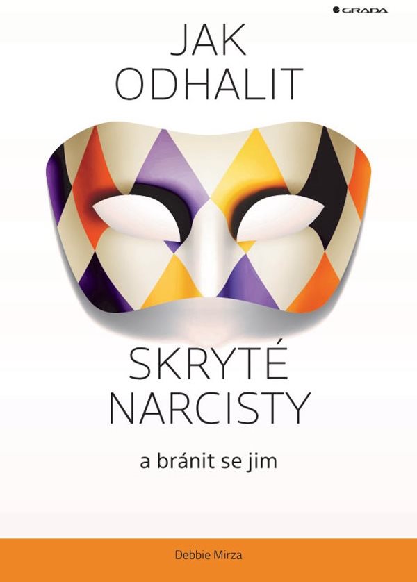 Jak odhalit skryté narcisty a bránit se jim