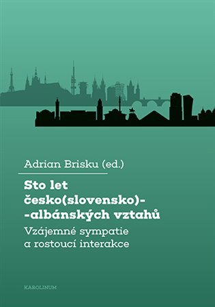 Sto let česko-albánských vztahů