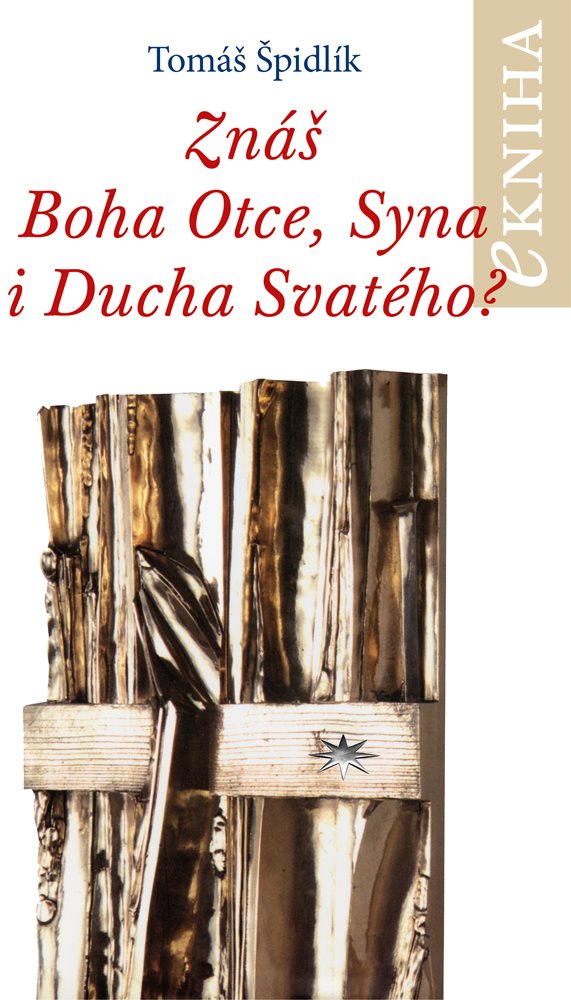 Znáš Boha Otce, Syna i Ducha Svatého?