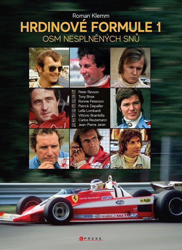 Hrdinové formule 1: Osm nesplněných snů