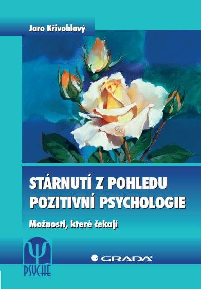 Stárnutí z pohledu pozitivní psychologie