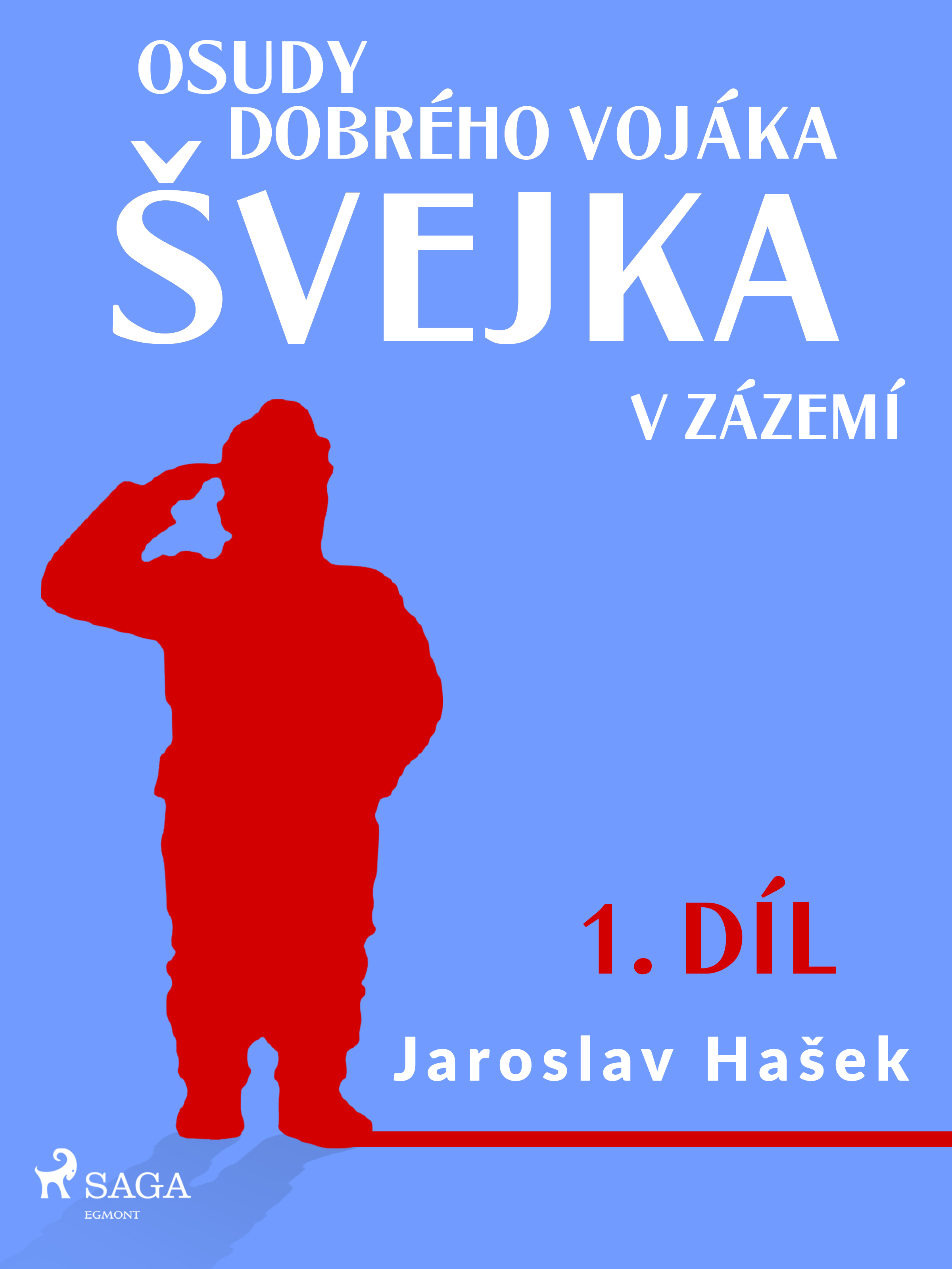 Osudy dobrého vojáka Švejka – V zázemí