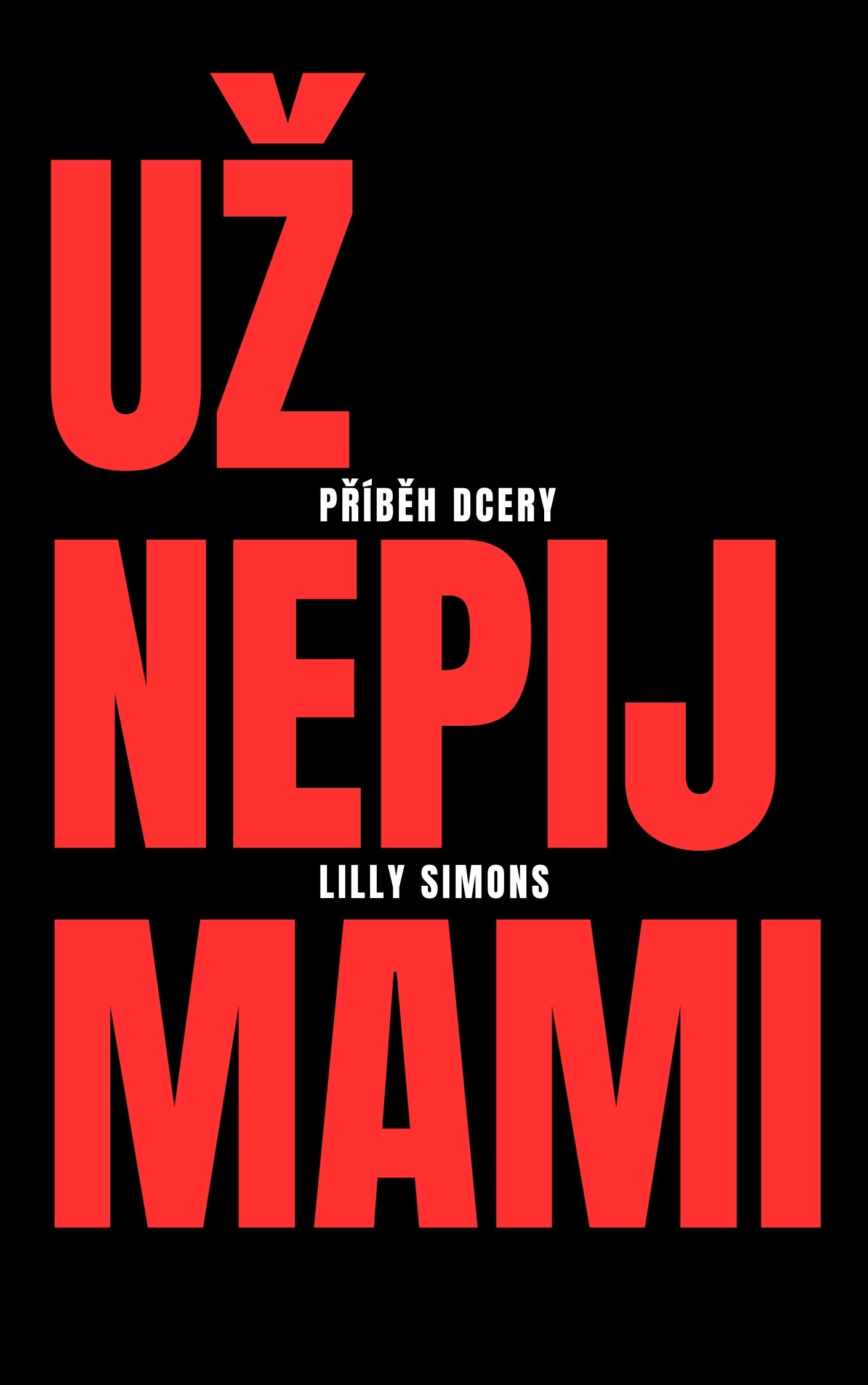 Už nepij mami