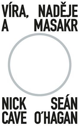 Víra, naděje a masakr