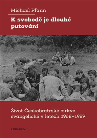 K svobodě je dlouhé putování