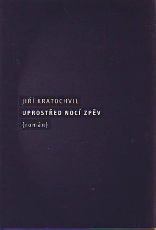 Uprostřed nocí zpěv