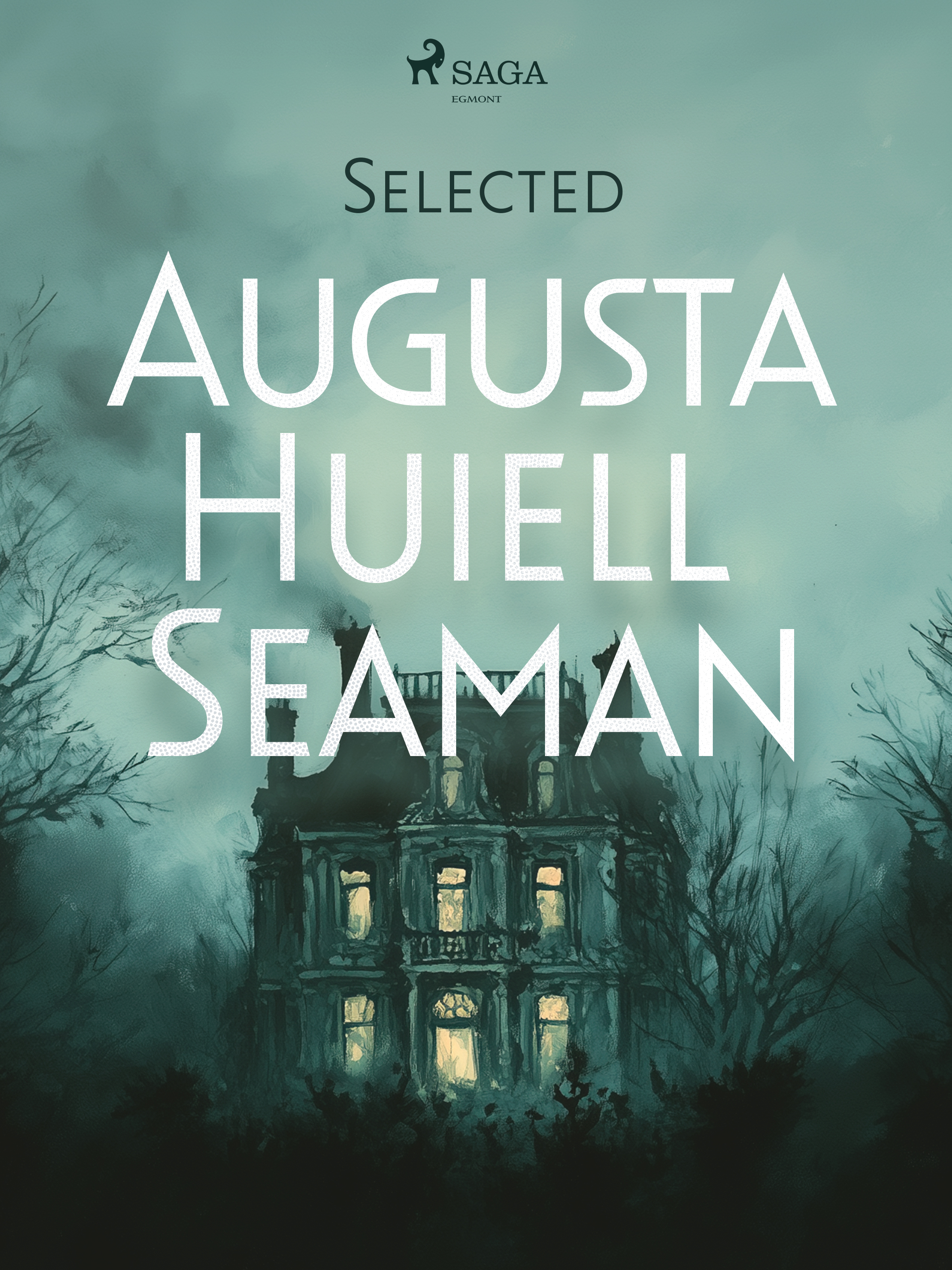 Selected Augusta Huiell Seaman
