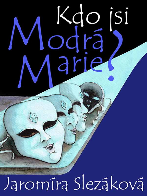 Kdo jsi, Modrá Marie?