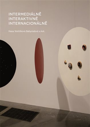 Intermediálně, interaktivně, internacionálně