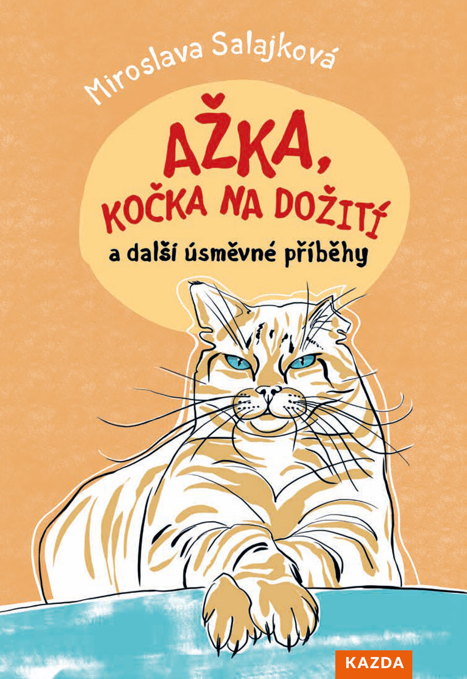 Ažka, kočka na dožití a další úsměvné příběhy