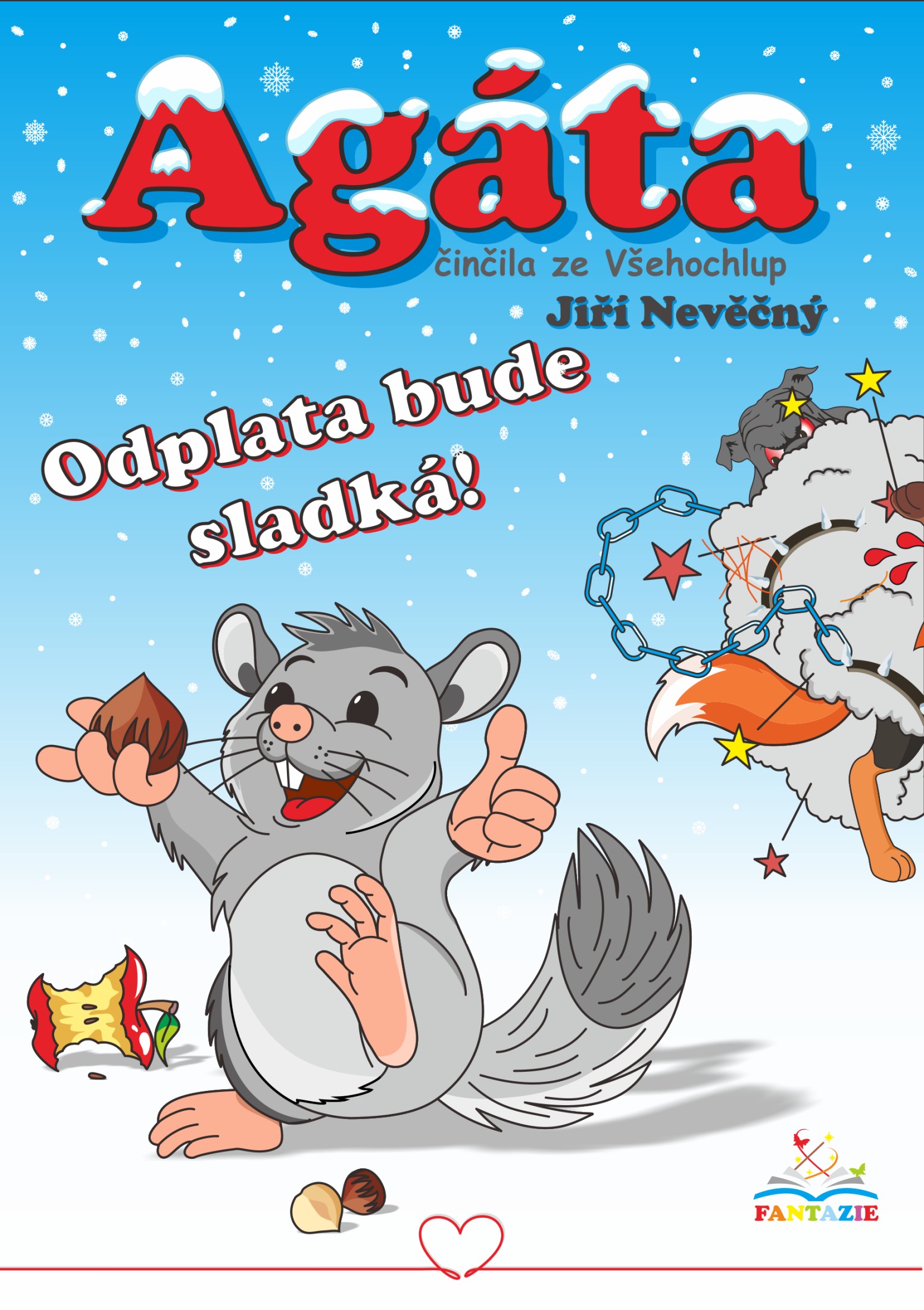 Agáta – činčila ze Všehochlup: Odplata bude sladká