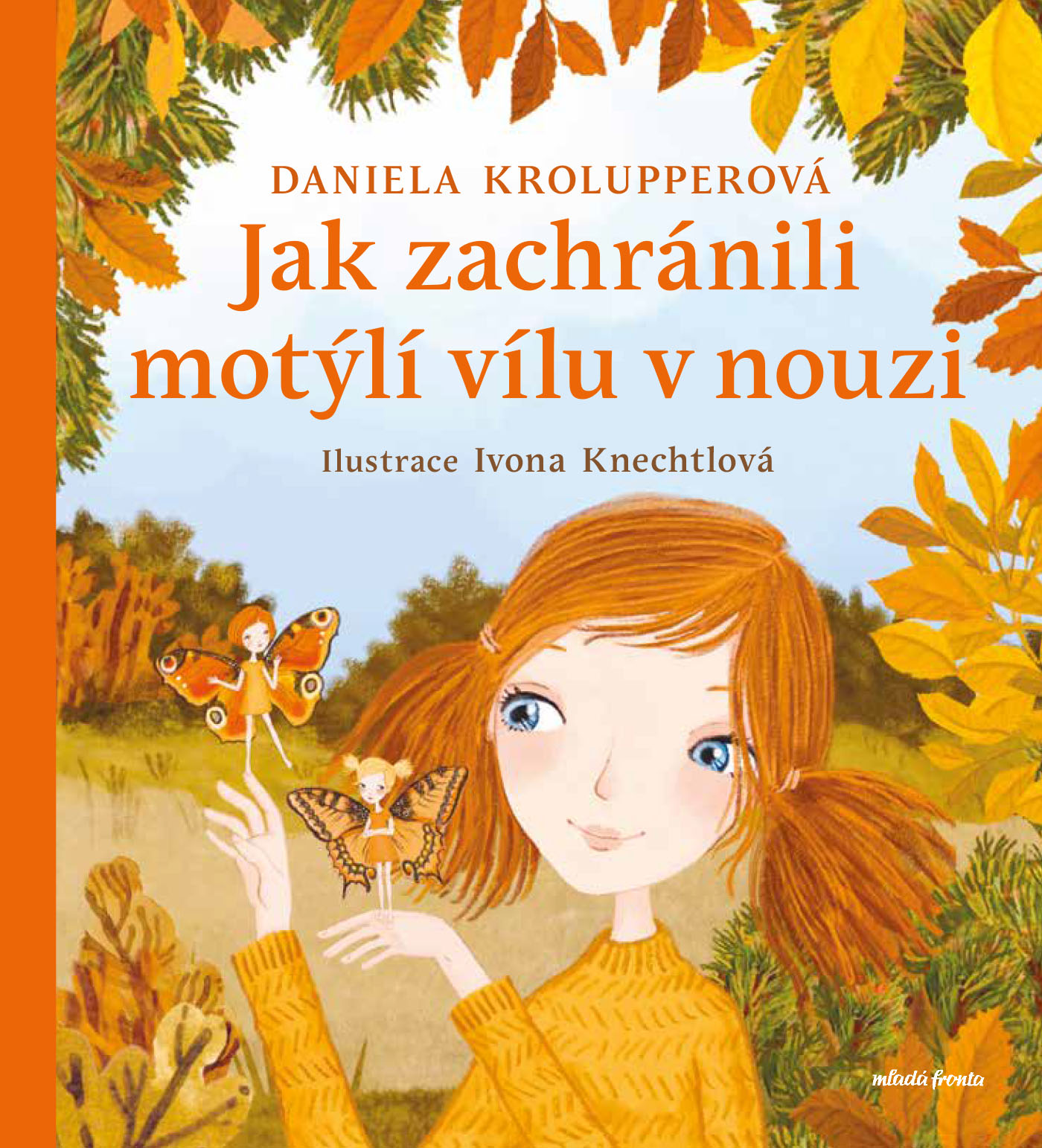 Jak zachránili motýlí vílu v nouzi
