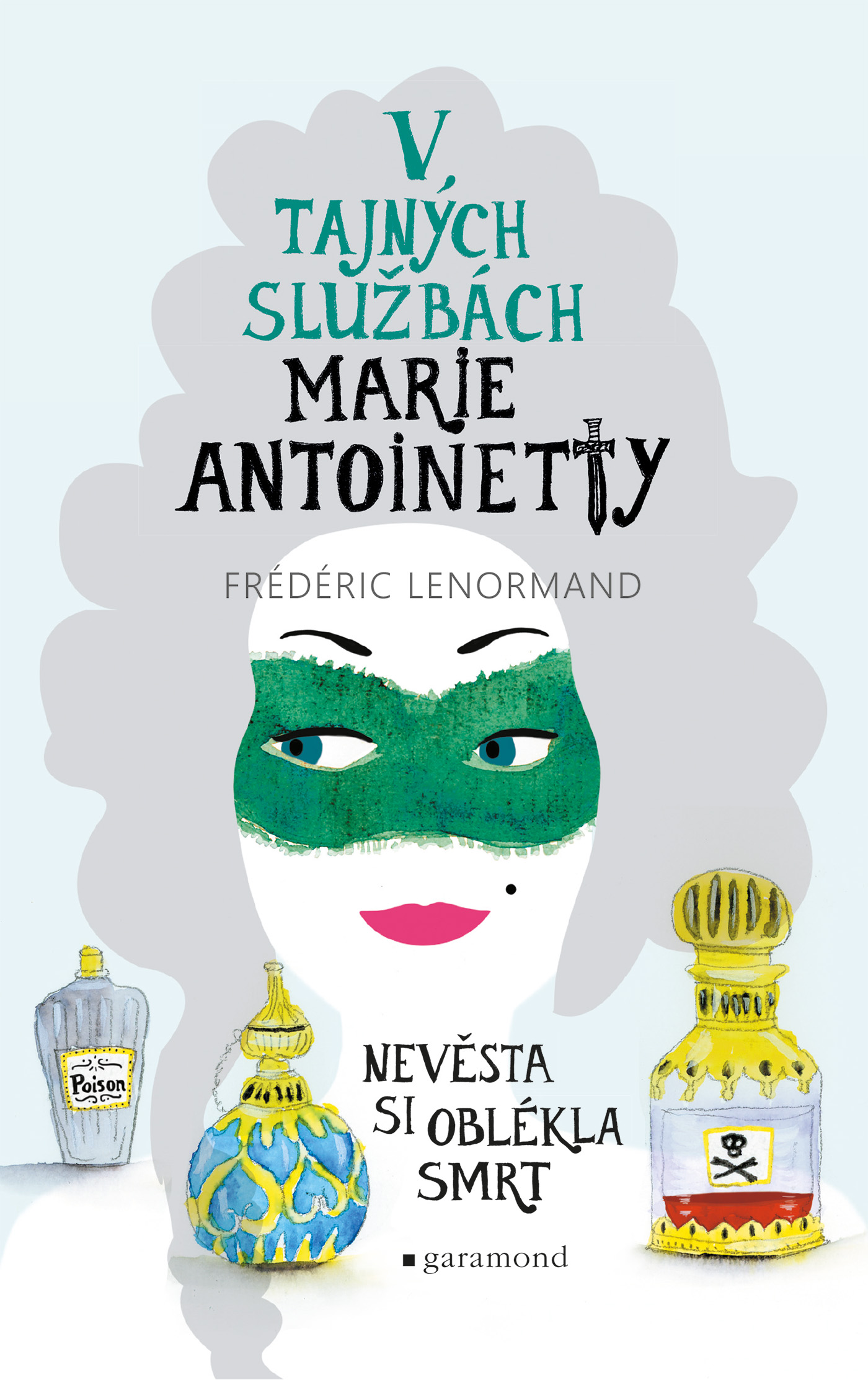 V tajných službách Marie Antoinetty: Nevěsta si oblékla smrt