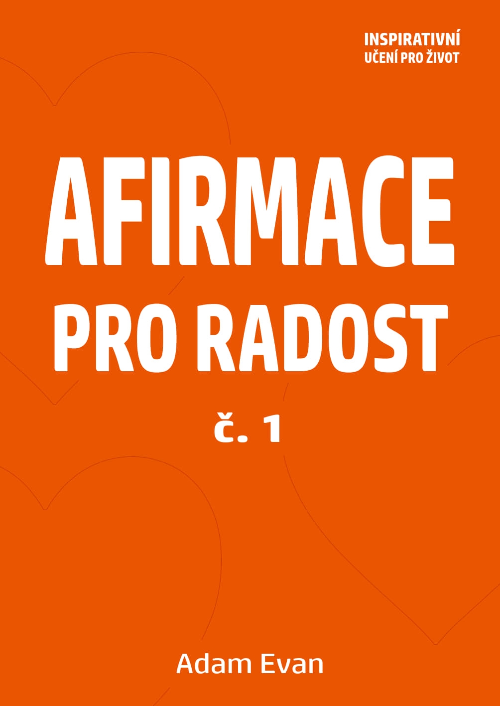 AFIRMACE PRO RADOST – č. 1