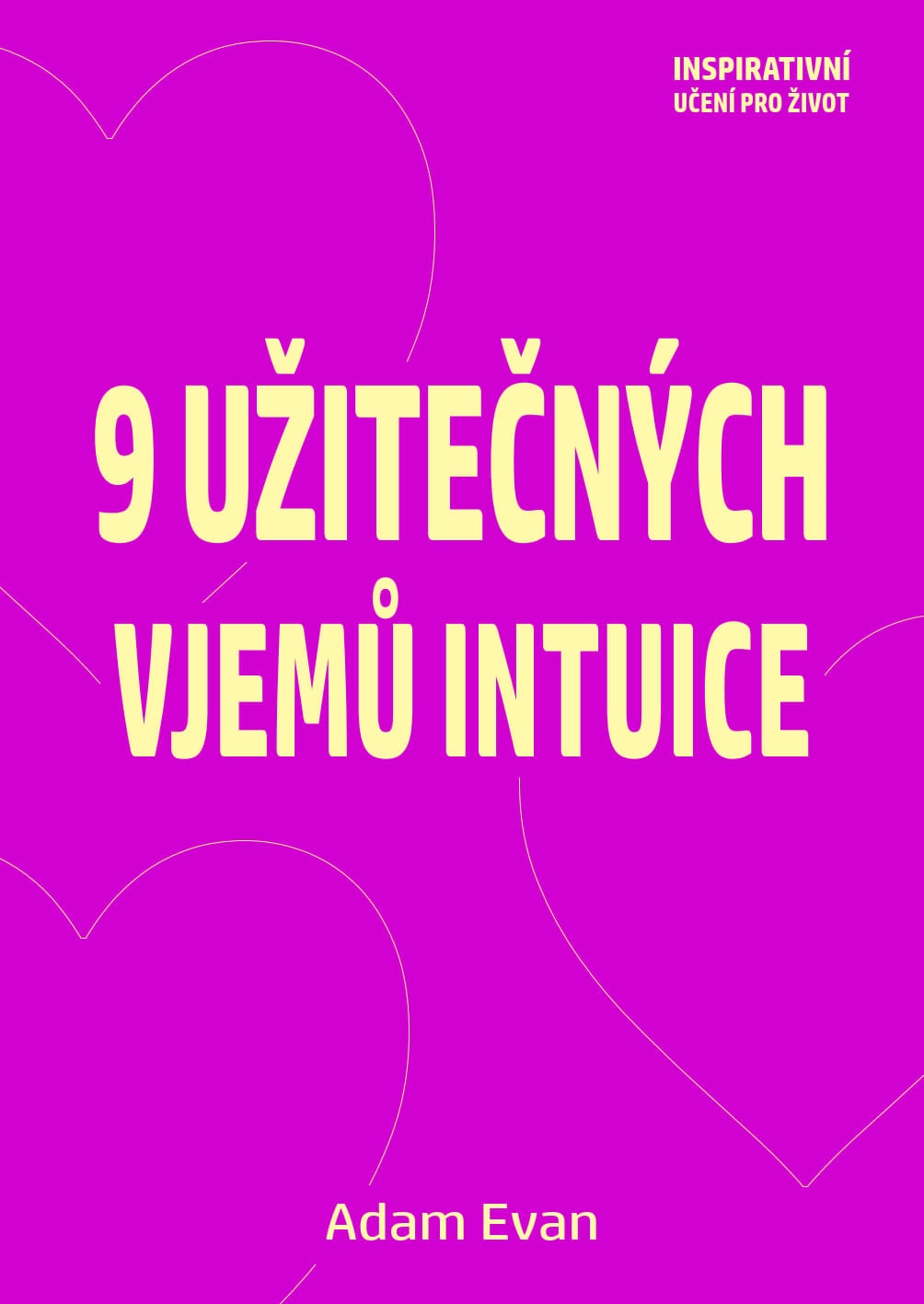9 užitečných vjemů intuice