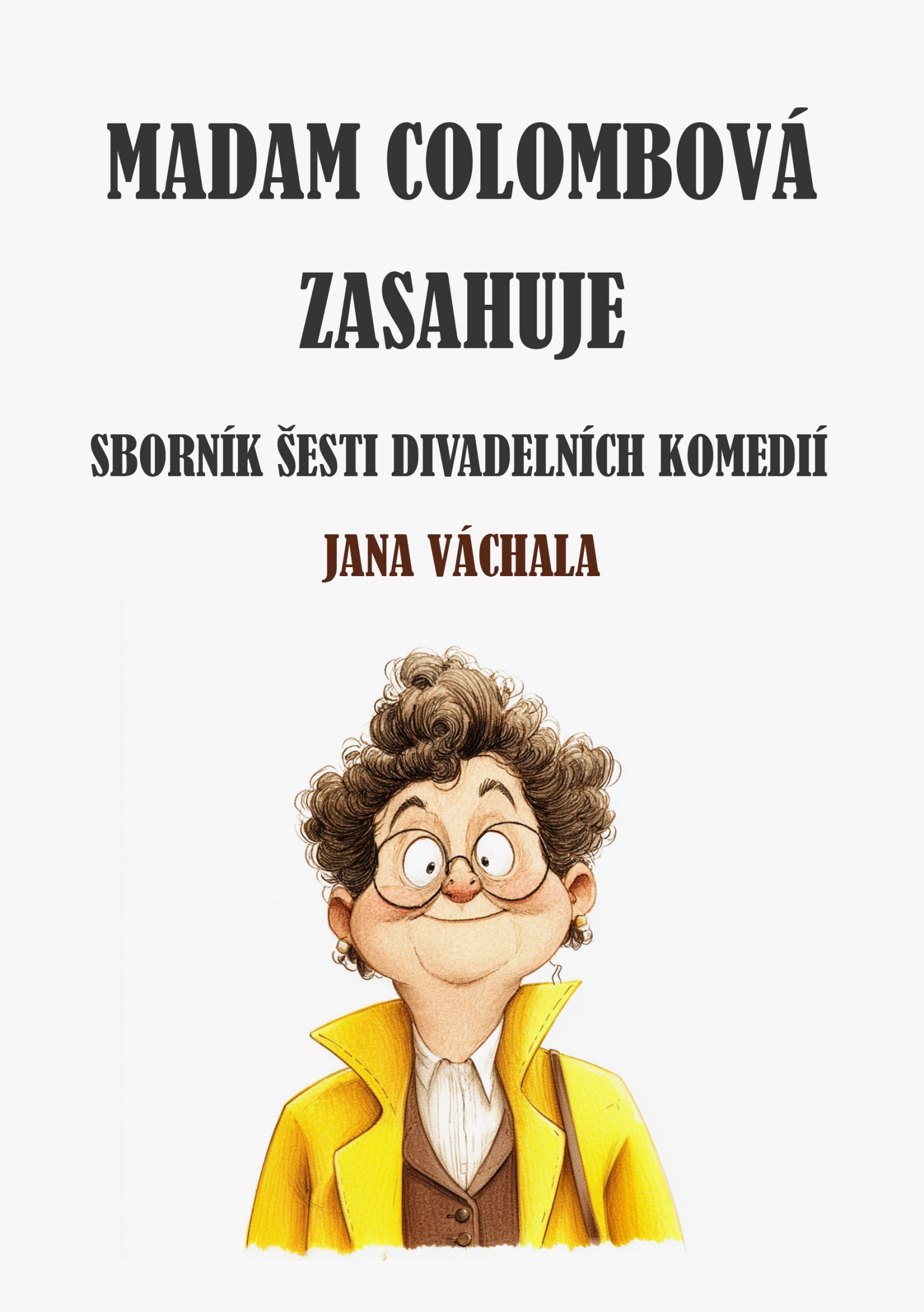 Madam Colombová zasahuje