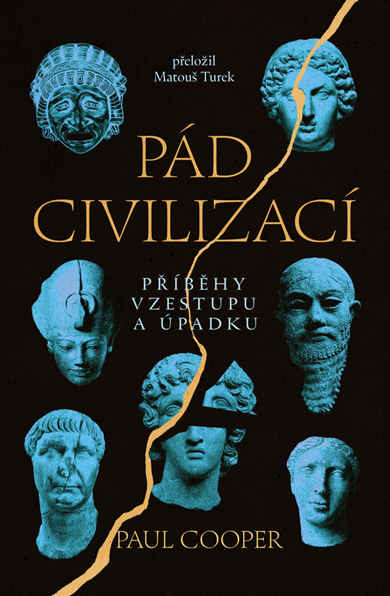 Pád civilizací: Příběhy vzestupu a úpadku