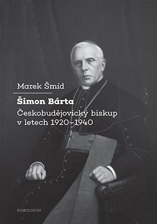 Šimon Bárta Českobudějovický biskup v letech 1920–1940