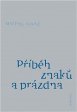 Příběh znaků a prázdna