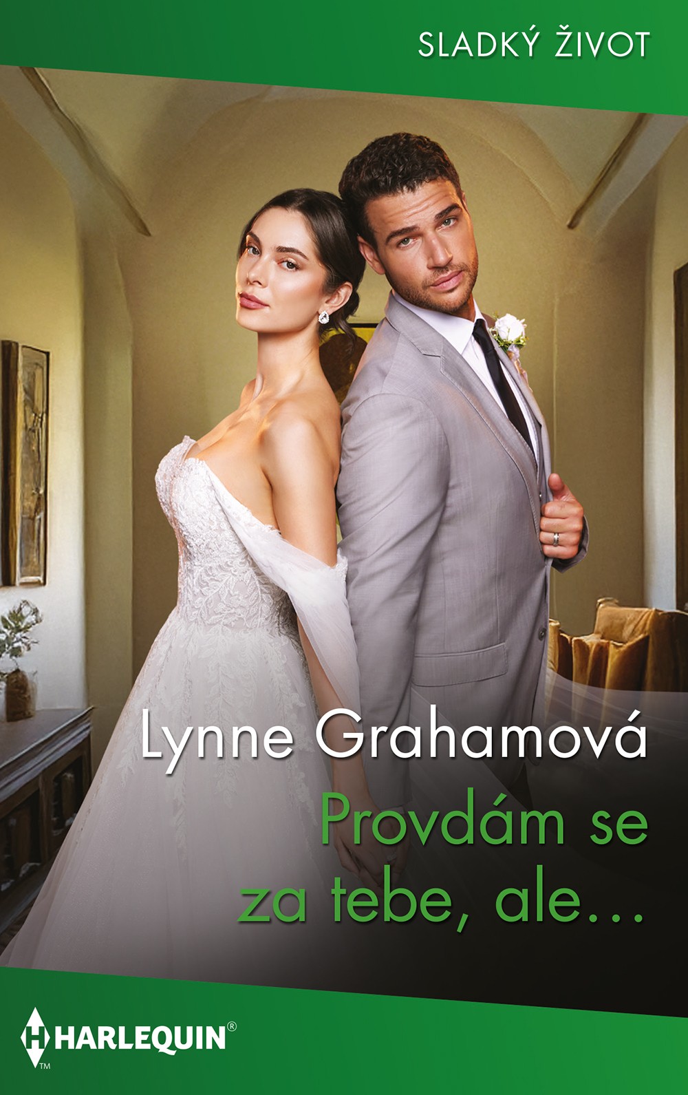 Provdám se za tebe, ale…
