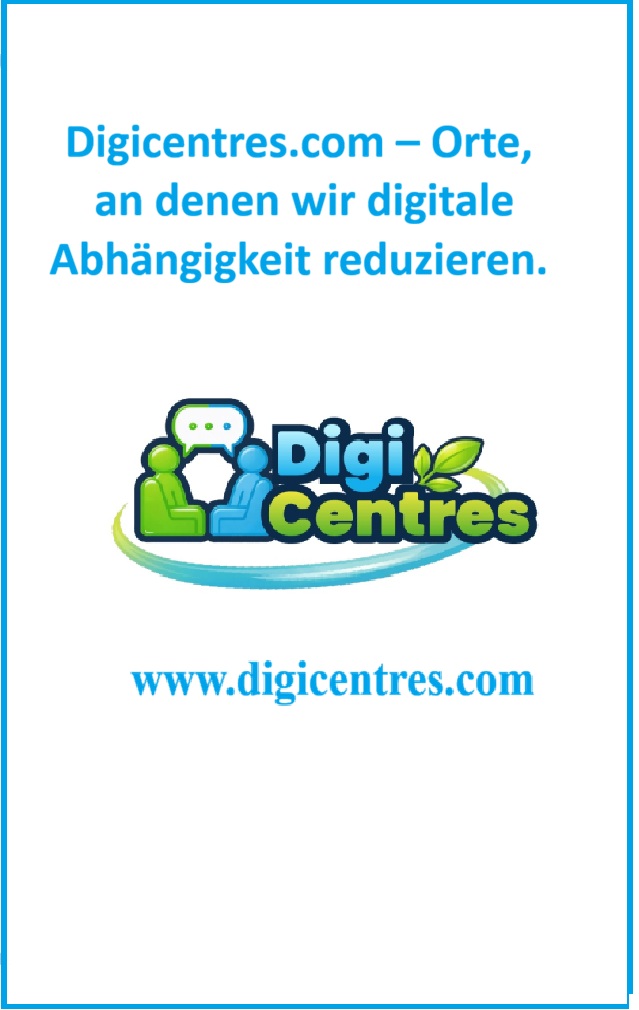 Digicentres.com – Orte, an denen wir digitale Abhängigkeit reduzieren.