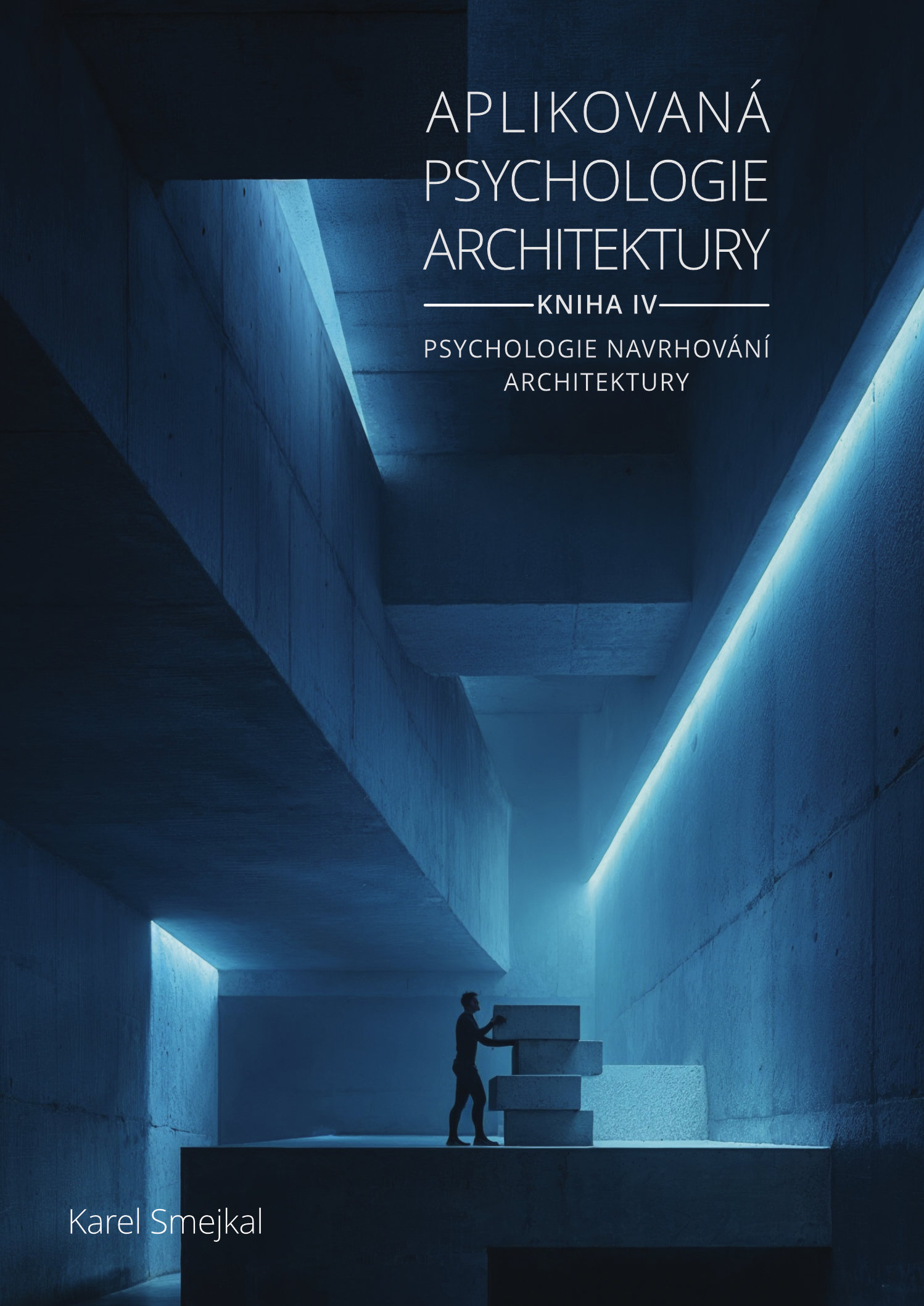 Aplikovaná psychologie architektury - Kniha IV.