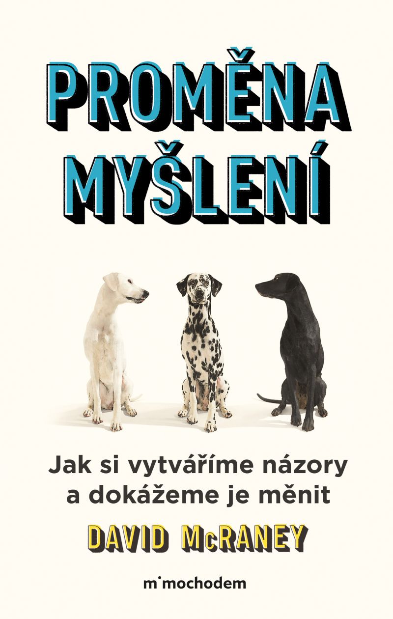 Proměna myšlení - Nová věda o víře, názoru a přesvědčování