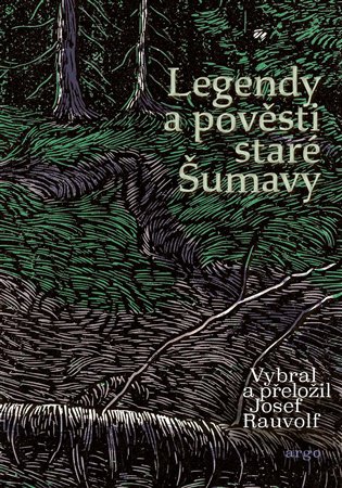 Legendy a pověsti staré Šumavy