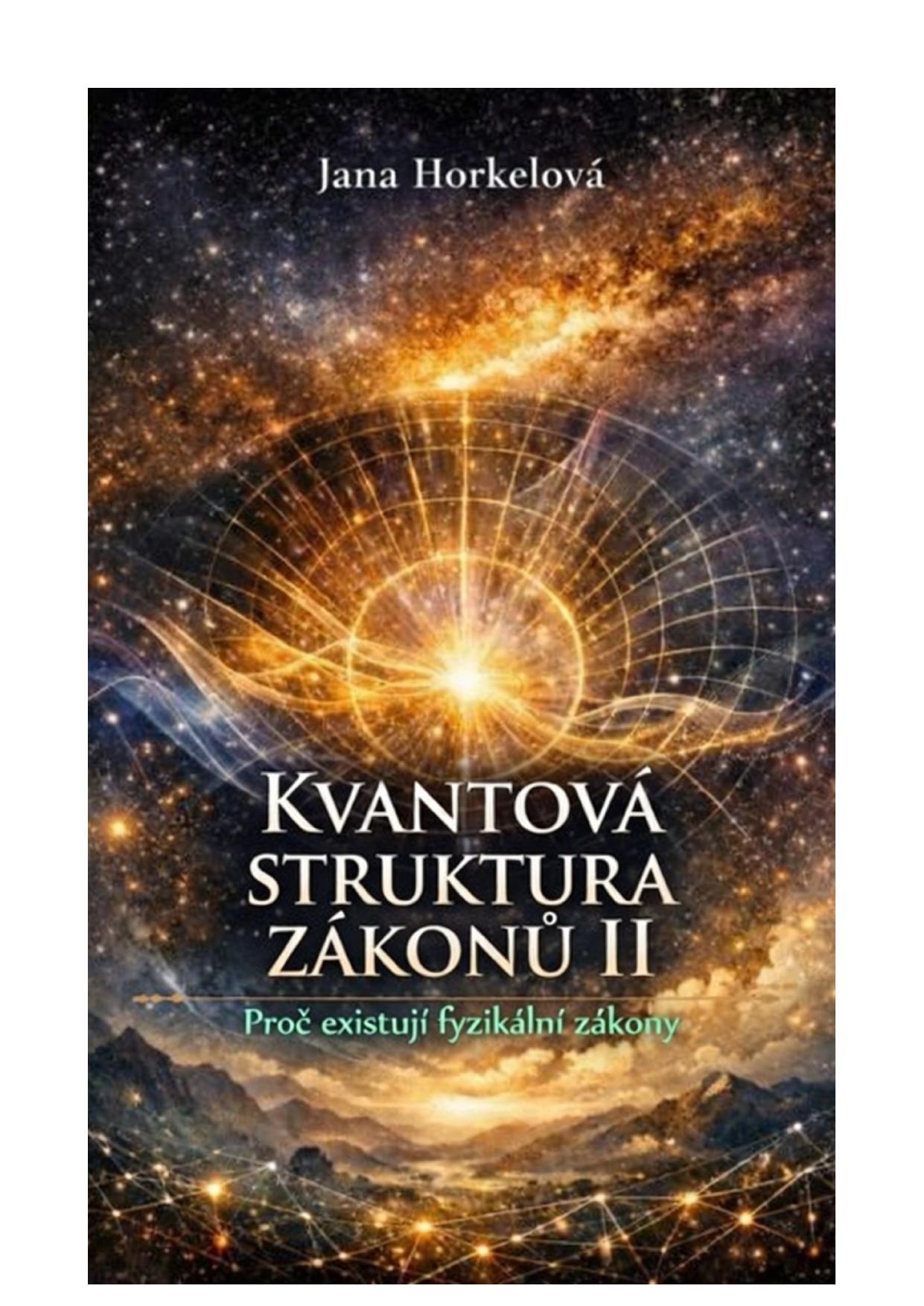 Kvantová struktura zákonů II