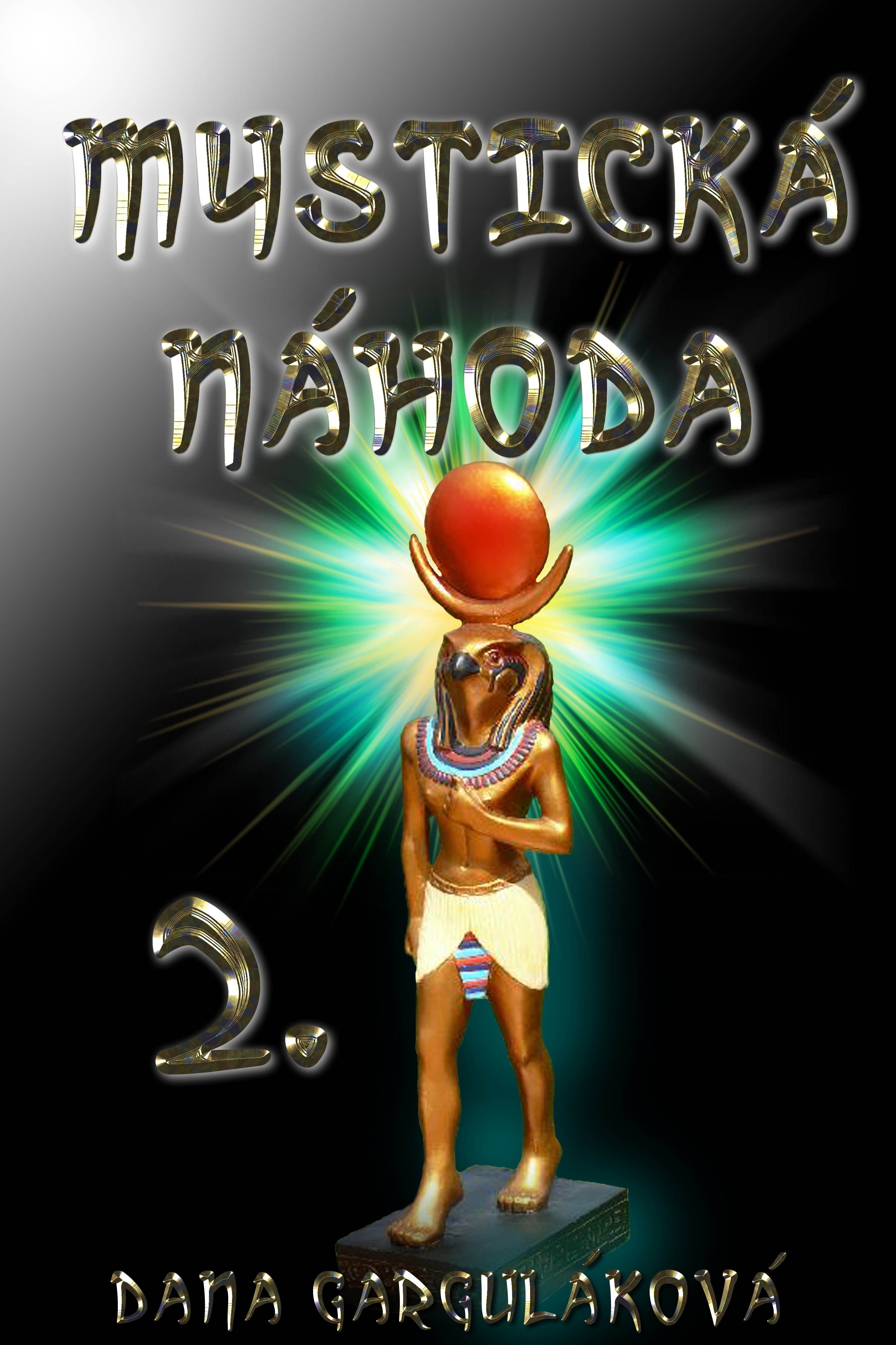 Mystická náhoda, díl druhý