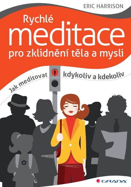 Rychlé meditace pro zklidnění těla a mysli