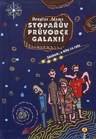 Stopařův průvodce Galaxií 4. - Sbohem, a dík za ryby