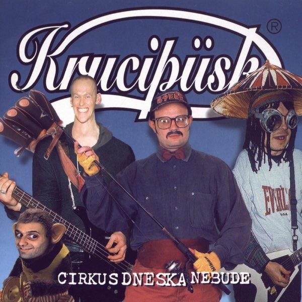 Krucipüsk: Cirkus dneska nebude - CD
