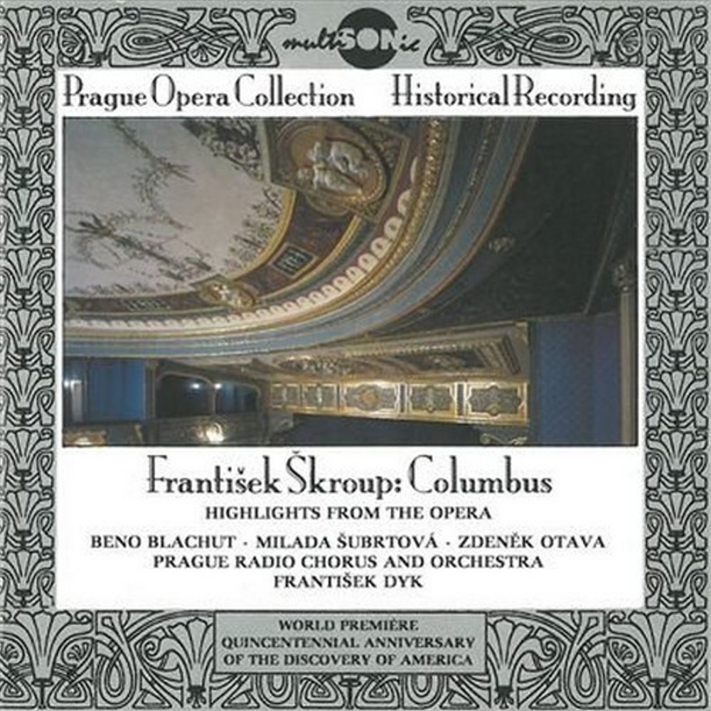 Prague Radio Chorus: František Škroup - Columbus - Highlights from the Opera (Prague Opera Collectio