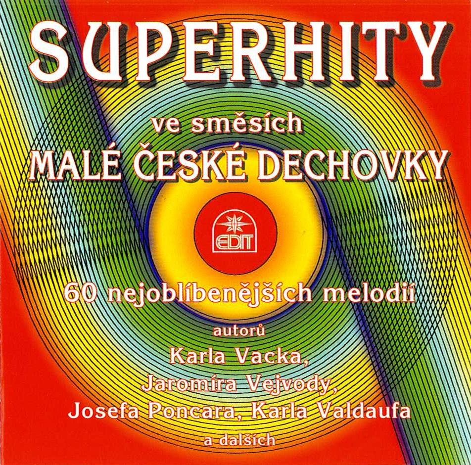 Malá česká dechovka: Superhity ve směsích Malé české dechovky - CD