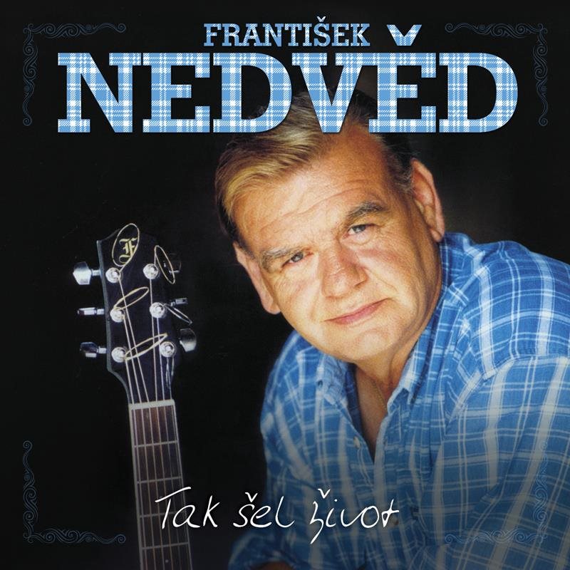 Nedvěd František: Tak šel život (2x CD) - CD