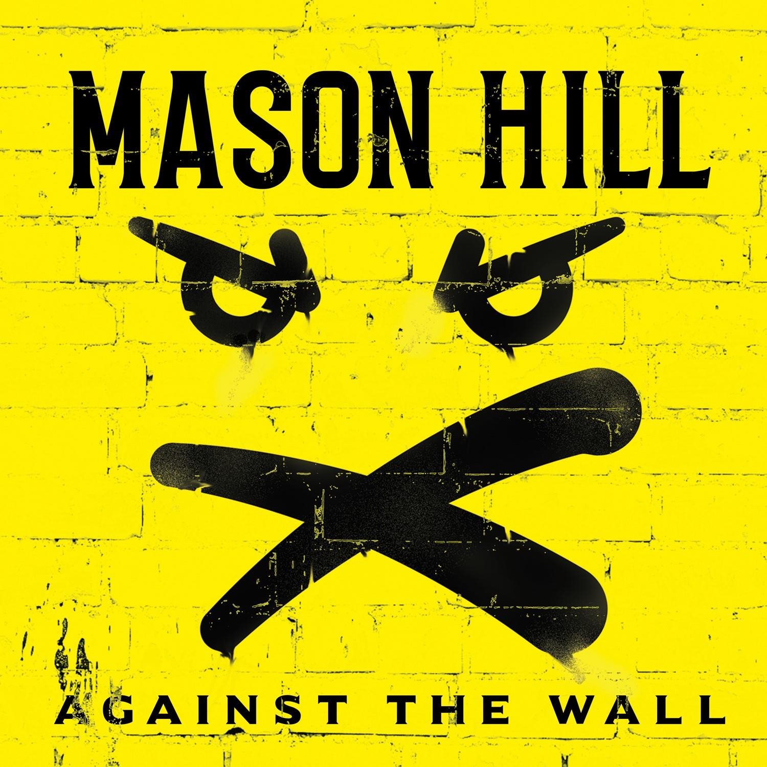 Mason Hill: Against The Wall - CD