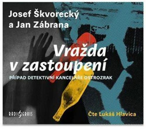 Škvorecký Josef, Zábrana Jan: Vražda v zastoupení