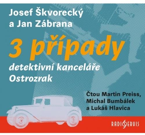 Škvorecký Josef, Zábrana Jan: 3 případy detektivní kanceláře Ostrozrak