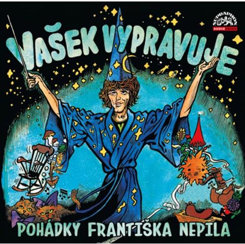 Nepil František: Vašek vypravuje pohádky Františka Nepila