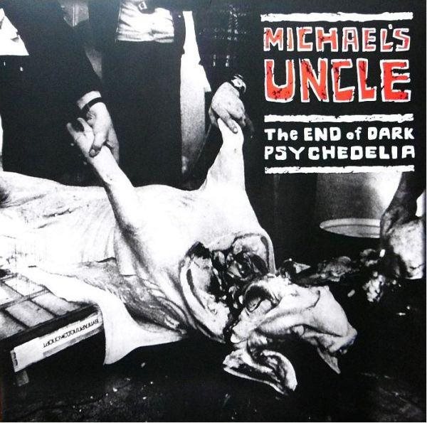 Michael's Uncle: The End of Dark Psychedelia - LP