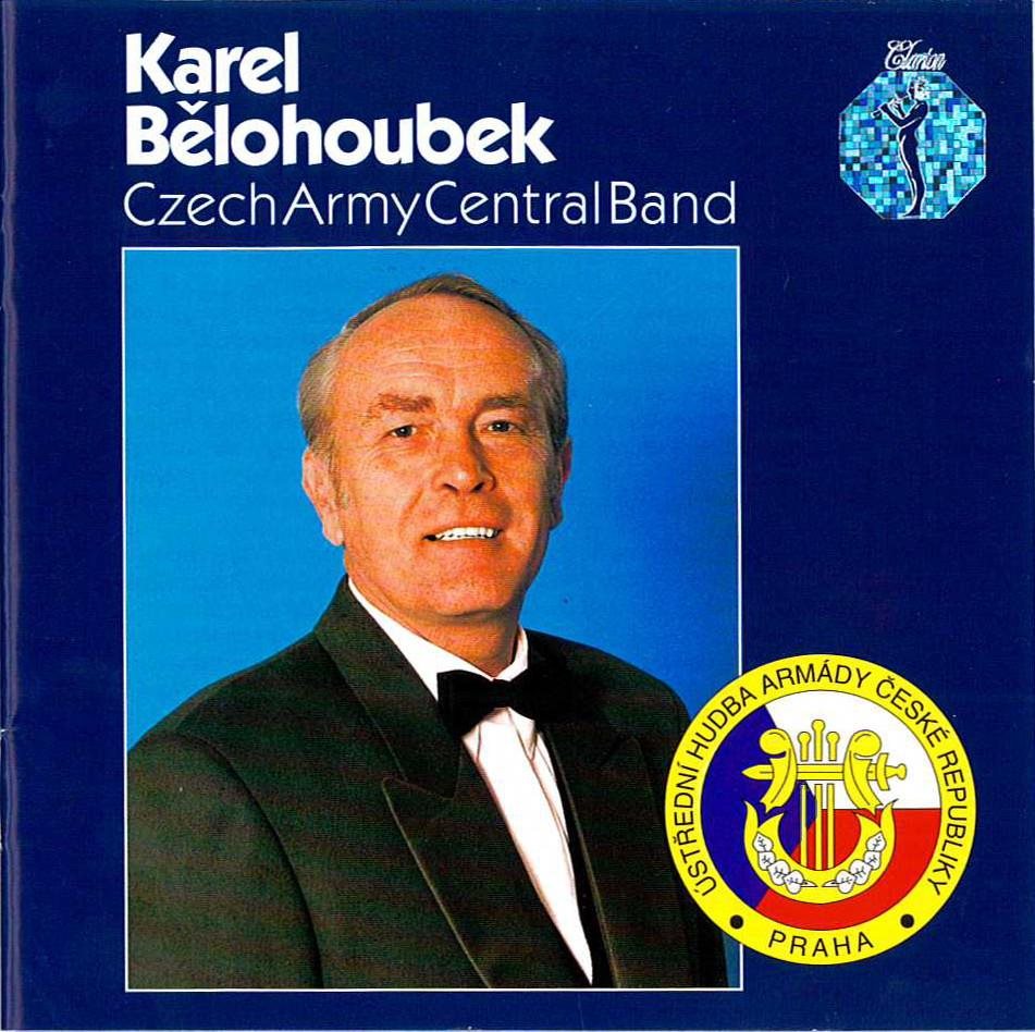 Ústřední hudba Armády České republiky: Karel Bělohoubek - CD
