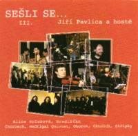 V/A: Sešli se 3 / J.Pavlica a hosté - CD