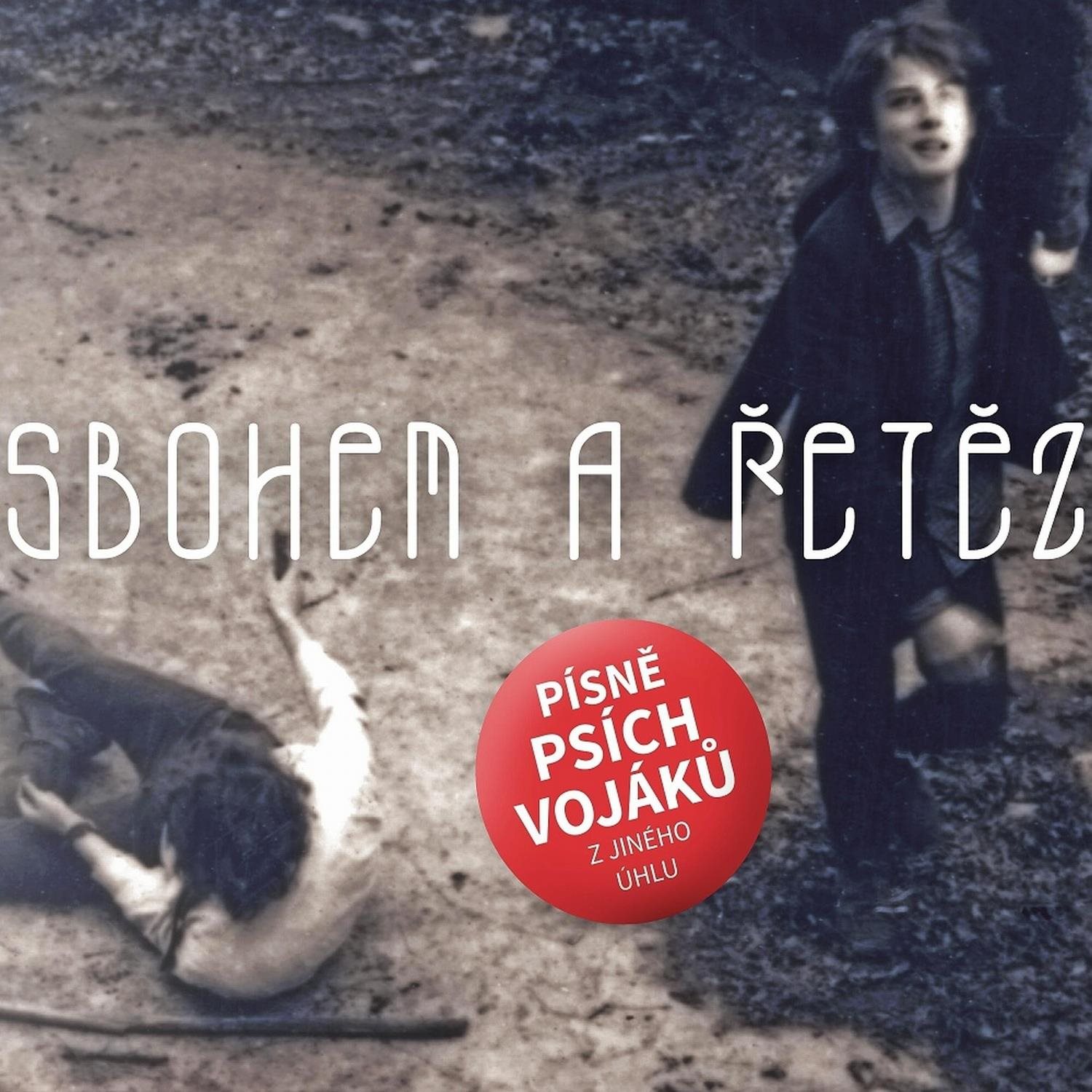 Various: Sbohem a řetěz (Písně Psích vojáků z jiného úhlu) - CD